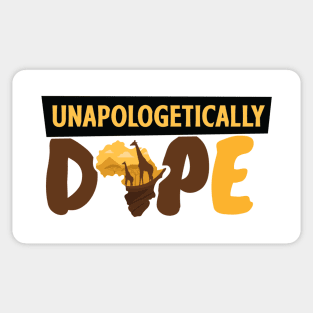 Unapologetically Dope Sticker